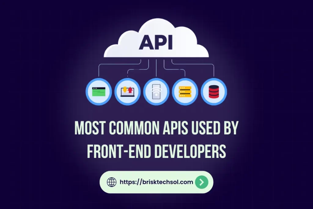 Most Common APIs Used by Front-End Developers