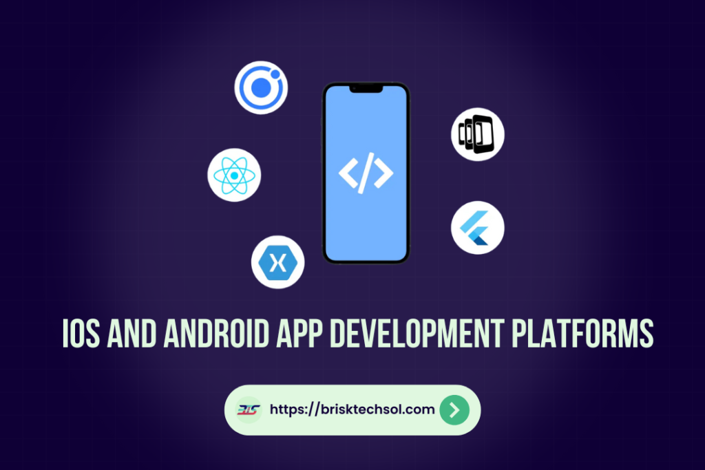 Best iOS and Android App Development Platforms