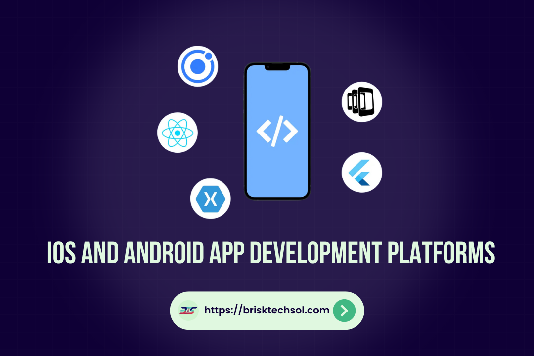 Best iOS and Android App Development Platforms