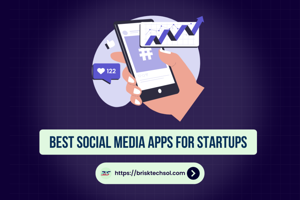 Best Social Media Apps for Startups 2025