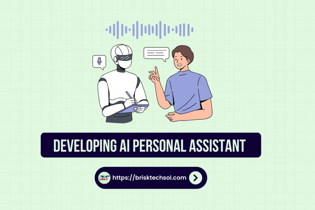 Developing AI Personal Assistant