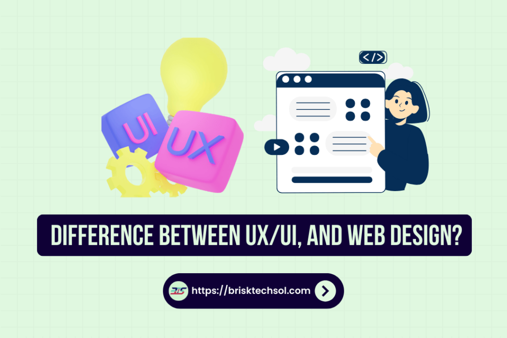 What’s the Difference Between UX/UI, and Web Design?