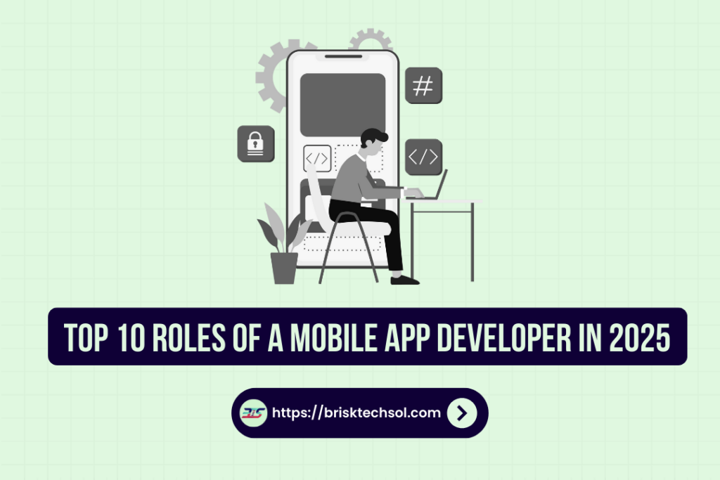 roles of a mobile app developer.