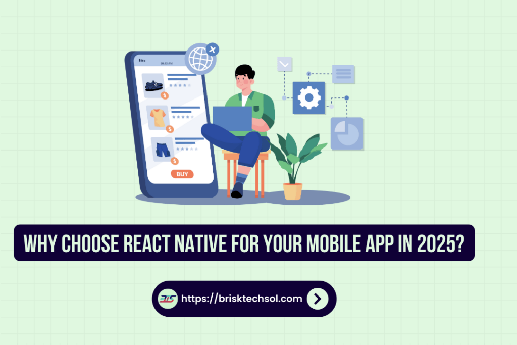 Why Choose React Native for Your Mobile App