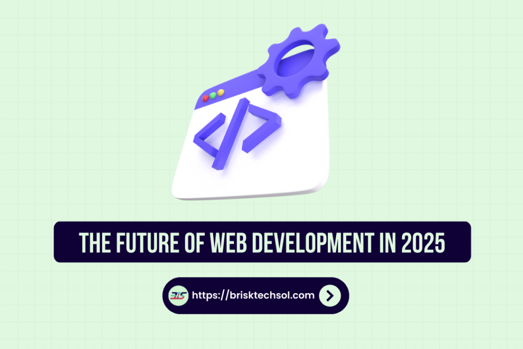 Future of Web Development in 2025