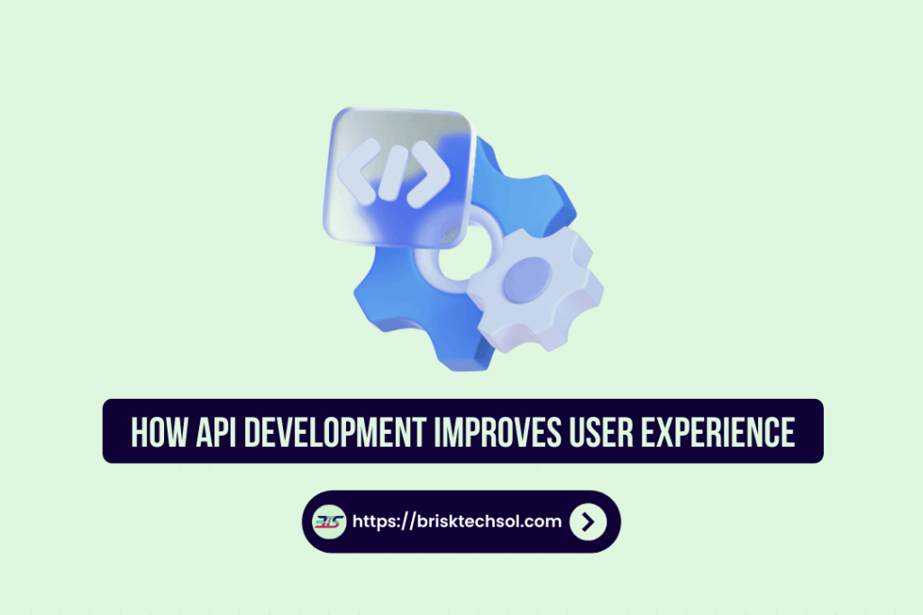 API Development Improves User Experience