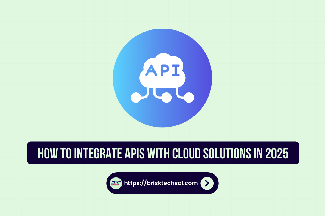 Integrate APIs with Cloud Solutions