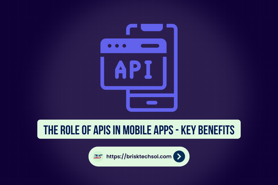 Role of APIs in Mobile Apps