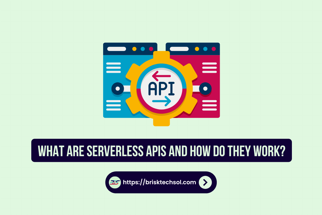 Serverless APIs and How Do They Work